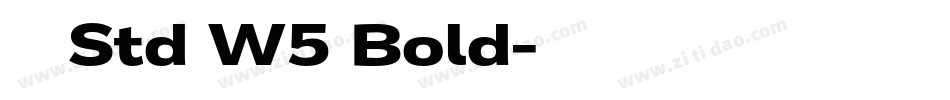 大楷 Std W5 Bold字体转换